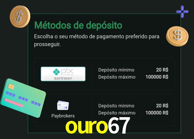 O cassino ouro67 oferece uma grande variedade de métodos de pagamento